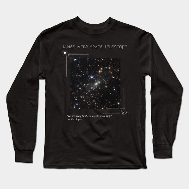 James Webb Space Telescope First Image - Sagan Quote Long Sleeve T-Shirt by Smagnaferous